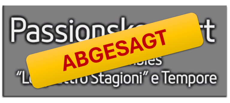 ABSAGE Passionskonzert