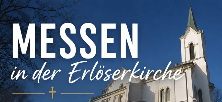 Unsere Messen in der Erlöserkirche
